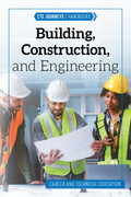 Building, Construction, and Engineering | CTE Journeys Handbooks | Hi-Lo Booksª Building, Construction, and Engineering | CTE Journeys Handbooks | Hi-Lo Booksª