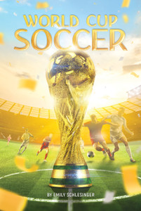 World Cup Soccer | Hi-Lo Booksª | Educational Books World Cup Soccer | Hi-Lo Booksª | Educational Books