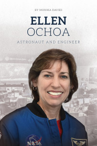 Ellen Ochoa: Astronaut and Engineer | Hi-Lo Booksª | Educational Books