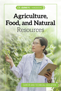 Agriculture, Food, and Natural Resources | CTE Journeys Handbooks | Hi-Lo Booksª Agriculture, Food, and Natural Resources | CTE Journeys Handbooks | Hi-Lo Booksª