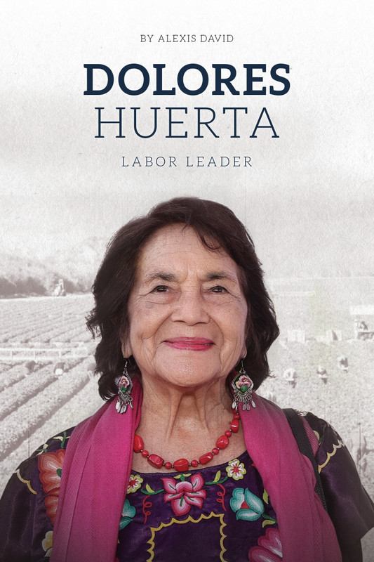 Dolores Huerta: Labor Leader | Hi-Lo Booksª | Educational Books