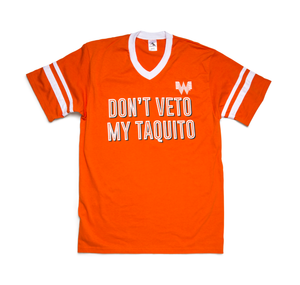 Don't Veto My Taquito Tee