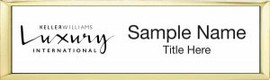 Keller Williams Luxury International Small Gold Executive White Name Badge