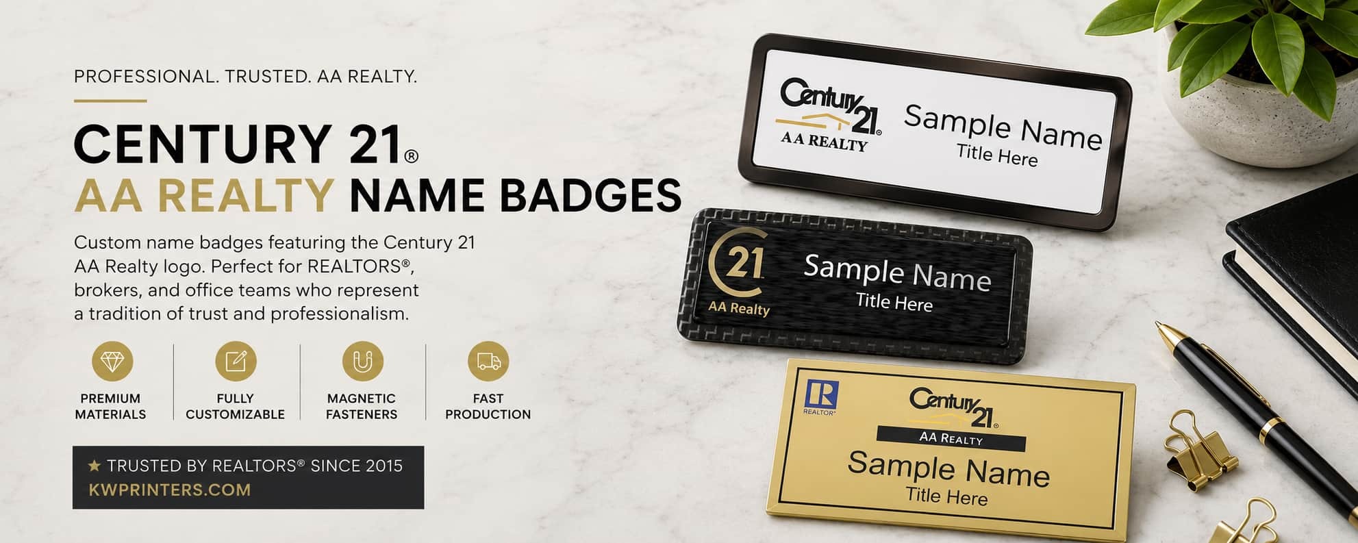 Century 21 AA Realty name badges for REALTORS brokers and office teams