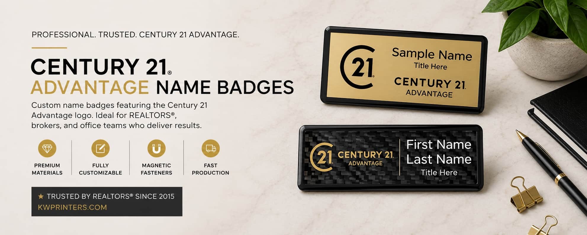 Century 21 Advantage name badges for REALTORS brokers and office professionals
