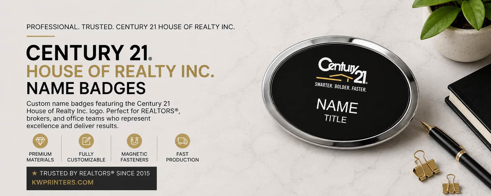 Century 21 House of Realty Inc name badges for REALTORS brokers and office professionals