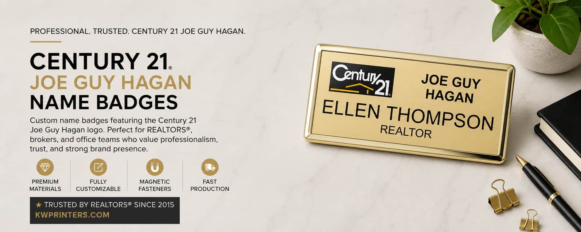 Century 21 Joe Guy Hagan name badges for REALTORS brokers and office professionals