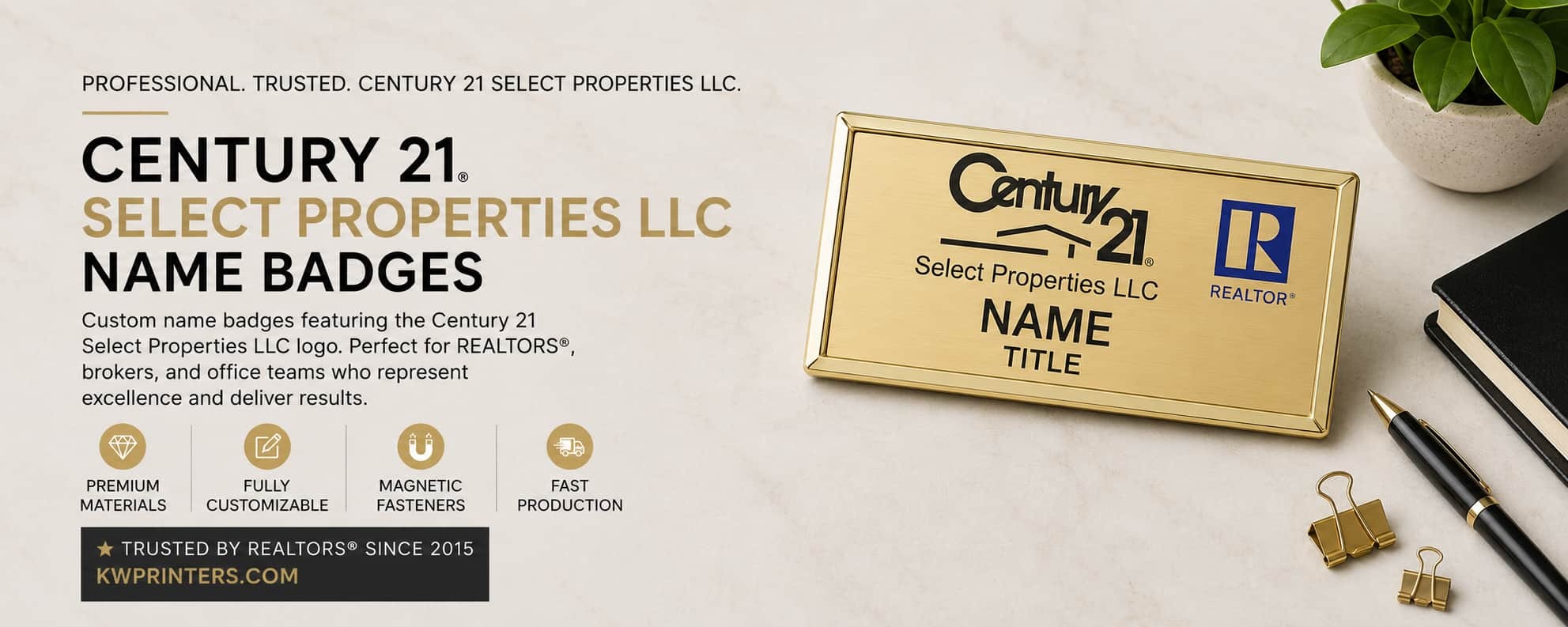Century 21 Select Properties name badges for REALTORS brokers and office professionals