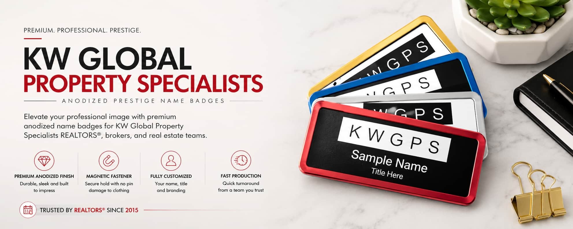 KW Global Property Specialists anodized prestige name badges for REALTORS and Keller Williams professionals