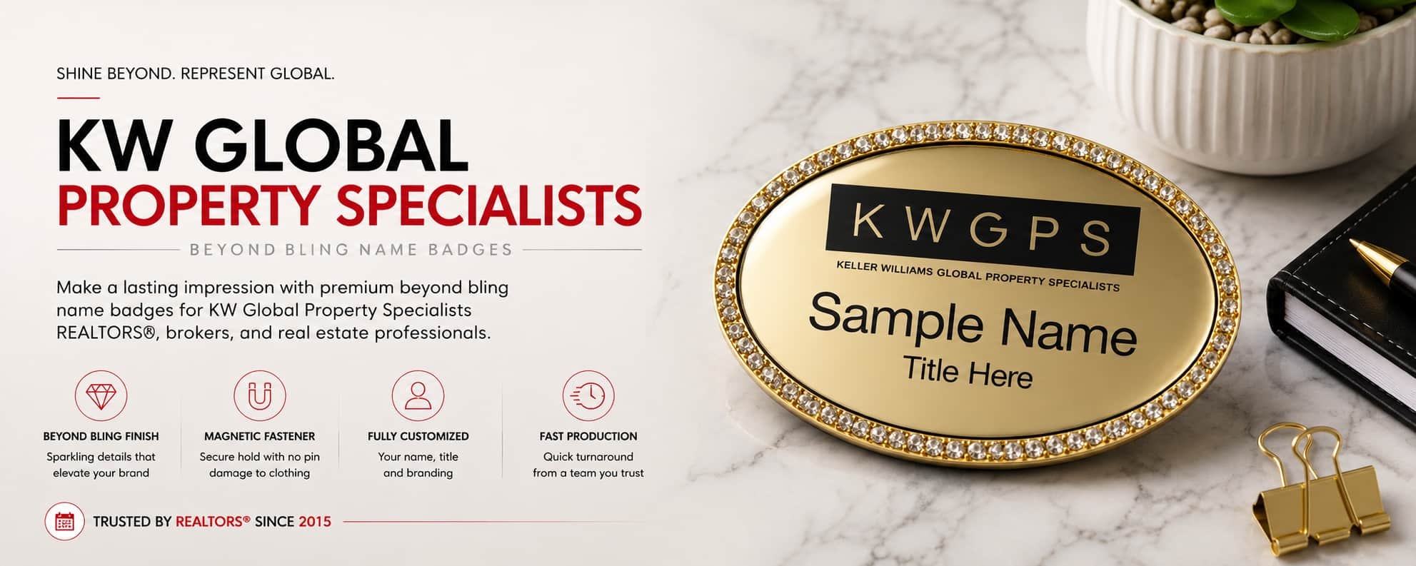 KW Global Property Specialists Beyond Bling name badges for REALTORS and Keller Williams professionals