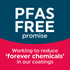 Banner: PFAS free promise, working to reduce 'forever chemicals' in coatings