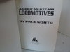 American Steam Locomotives by Paul North (1988, Hardcover) W/DJ 