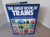 Great Book of Trains by Brian Hollingsworth (1996, Hardcover) DJ 1996