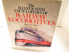 ILLUSTRATED ENCYCLOPEDIA OF RAILWAY LOCOS- HARD COVER BOOK- GOOD- B2