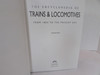 Encyclopedia of Trains & Locomotives 1804 to Present 2007 David Ross  HC DJ