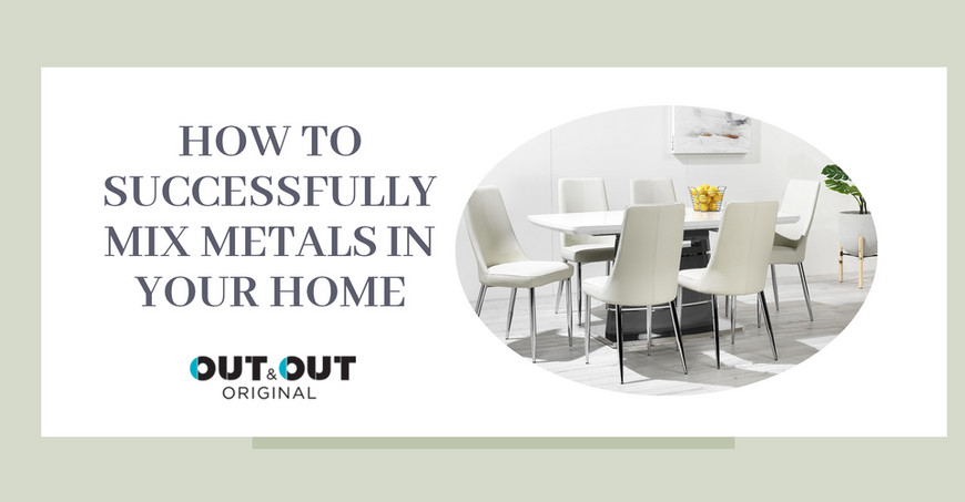 ​How to successfully mix metals in your home