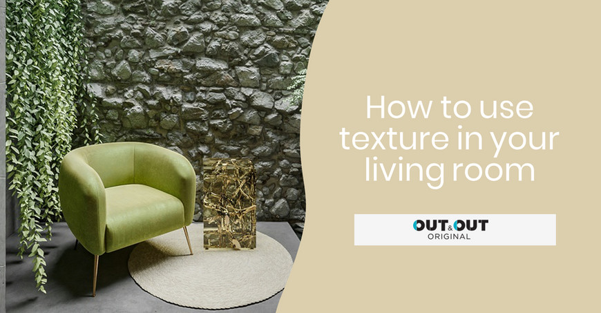 ​How to use texture in your living room