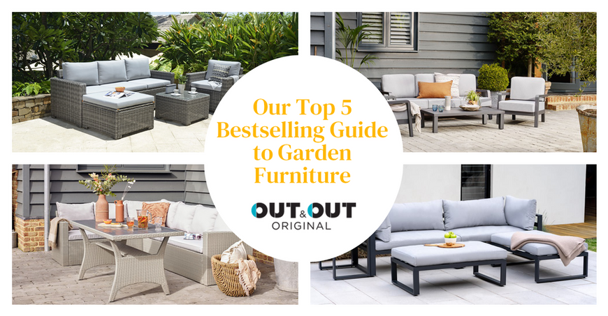 Our Top 5 Bestselling Guide to Garden Furniture