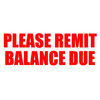 PLEASE REMIT BALANCE DUE Rubber Stamp for office use self-inking