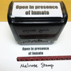 Open In Presence Of Inmate Stamp Large Black Ink 0123A