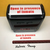 Open In Presence Of Inmate Stamp Large Red Ink 0424A