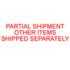 PARTIAL SHIPMENT OTHER ITEMS SHIPPED SEPARATELY Rubber Stamp for mail use self-inking