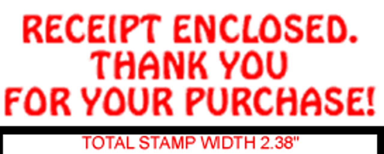 RECEIPT ENCLOSED THANK YOU FOR YOUR PURCHASE Rubber Stamp for mail use self-inking