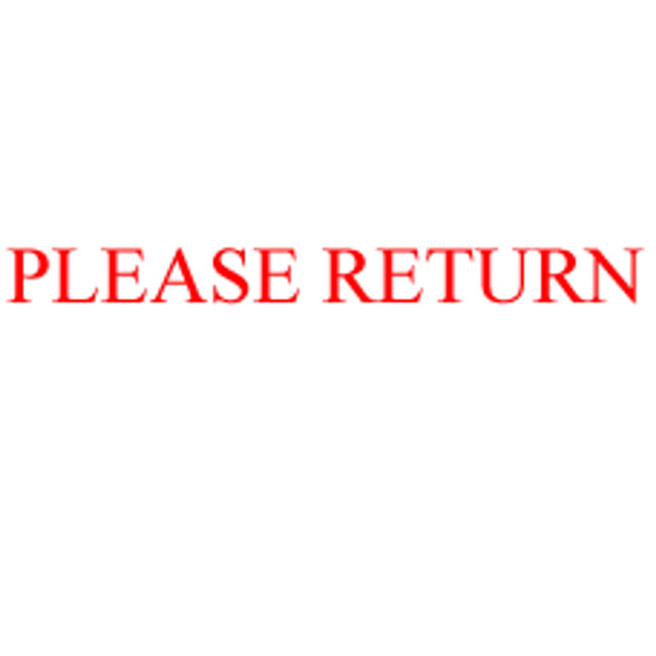 PLEASE RETURN Rubber Stamp for office use self-inking