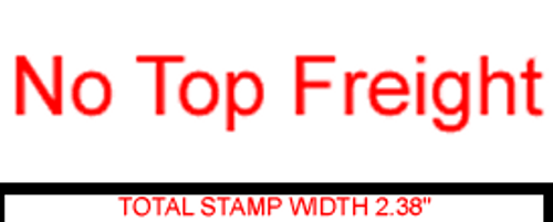 NO TOP FREIGHT Rubber Stamp for mail use self-inking