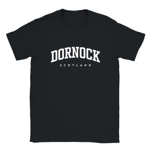 Dornock T Shirt which features white text centered on the chest which says the Village name Dornock in varsity style arched writing with Scotland printed underneath.