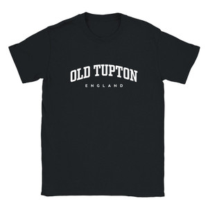Old Tupton T Shirt which features white text centered on the chest which says the Village name Old Tupton in varsity style arched writing with England printed underneath.