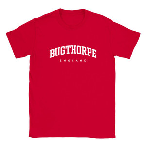 Bugthorpe T Shirt which features white text centered on the chest which says the Village name Bugthorpe in varsity style arched writing with England printed underneath.