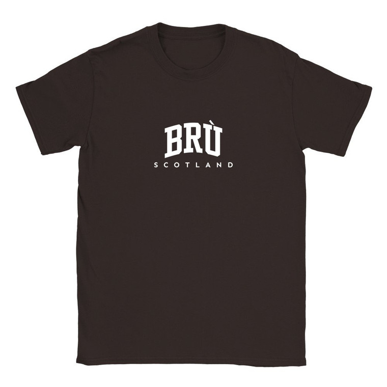 Brù T Shirt which features white text centered on the chest which says the Village name Brù in varsity style arched writing with Scotland printed underneath.