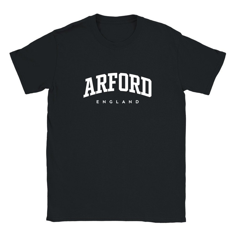 Arford T Shirt which features white text centered on the chest which says the Village name Arford in varsity style arched writing with England printed underneath.