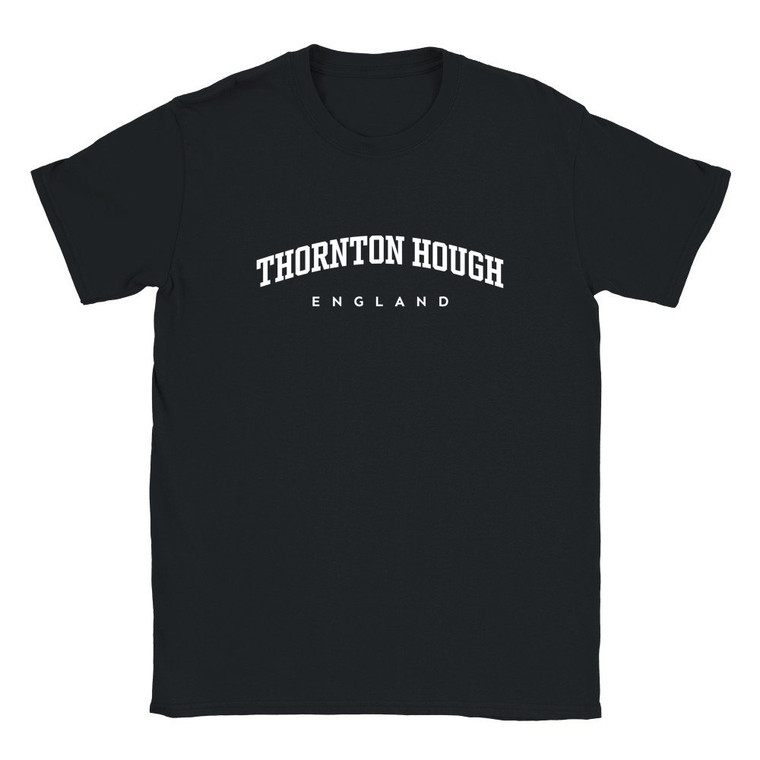 Thornton Hough T Shirt which features white text centered on the chest which says the Village name Thornton Hough in varsity style arched writing with England printed underneath.