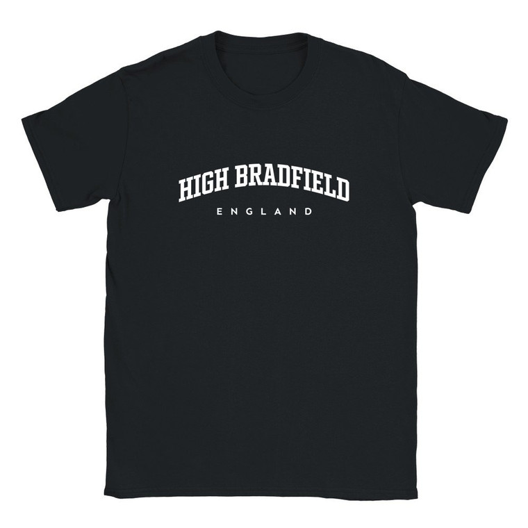 High Bradfield T Shirt which features white text centered on the chest which says the Village name High Bradfield in varsity style arched writing with England printed underneath.