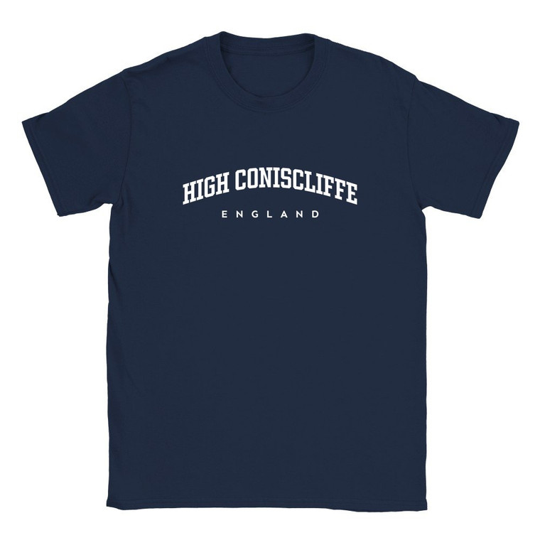 High Coniscliffe T Shirt which features white text centered on the chest which says the Village name High Coniscliffe in varsity style arched writing with England printed underneath.