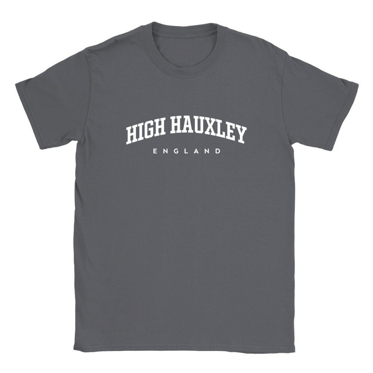High Hauxley T Shirt which features white text centered on the chest which says the Village name High Hauxley in varsity style arched writing with England printed underneath.