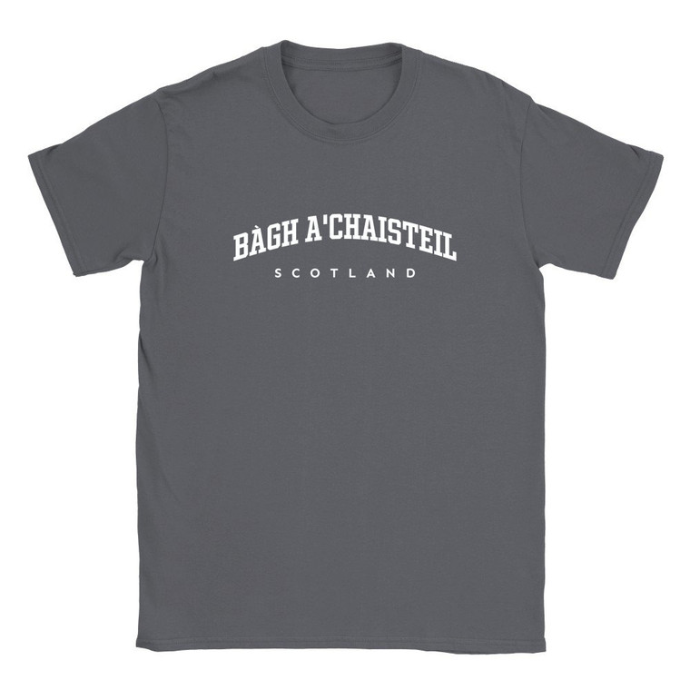 Bàgh a'Chaisteil T Shirt which features white text centered on the chest which says the Village name Bàgh a'Chaisteil in varsity style arched writing with Scotland printed underneath.
