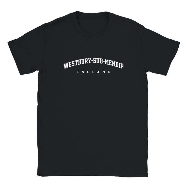 Westbury-sub-Mendip T Shirt which features white text centered on the chest which says the Village name Westbury-sub-Mendip in varsity style arched writing with England printed underneath.