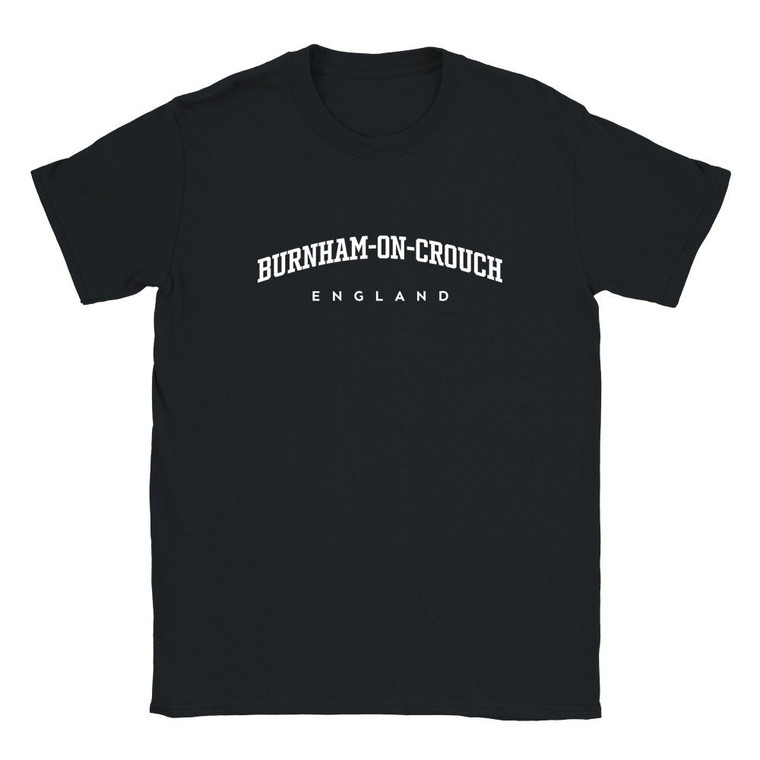 Burnham-on-Crouch T Shirt which features white text centered on the chest which says the Town name Burnham-on-Crouch in varsity style arched writing with England printed underneath.
