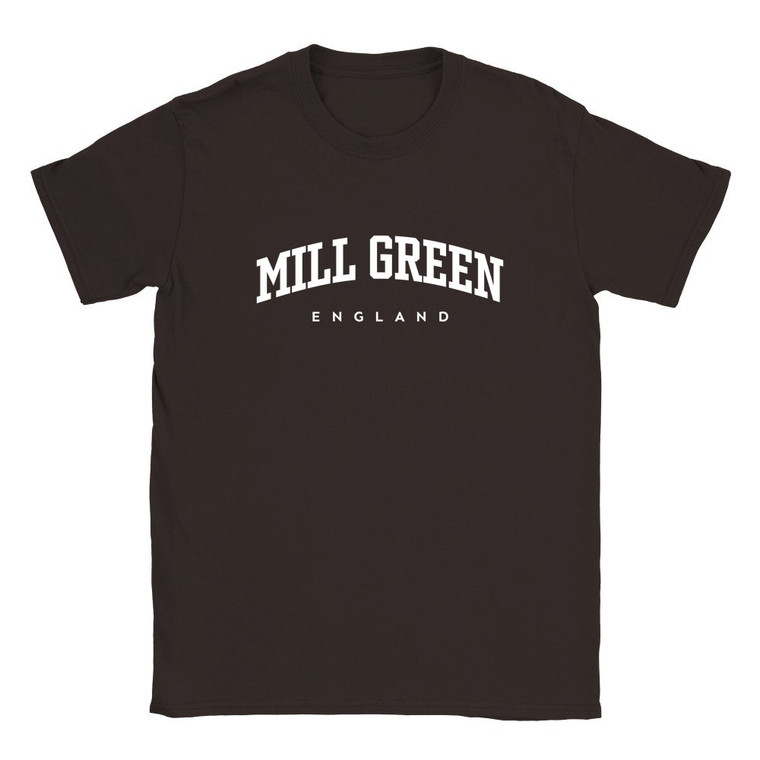 Mill Green T Shirt which features white text centered on the chest which says the Village name Mill Green in varsity style arched writing with England printed underneath.