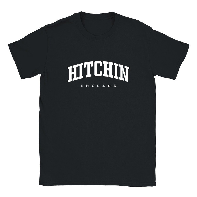 Hitchin T Shirt which features white text centered on the chest which says the Town name Hitchin in varsity style arched writing with England printed underneath.