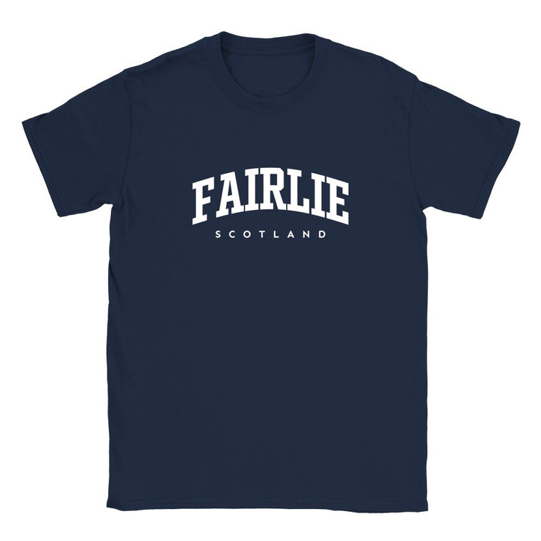 Fairlie T Shirt which features white text centered on the chest which says the Village name Fairlie in varsity style arched writing with Scotland printed underneath.
