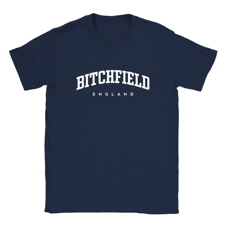 Bitchfield T Shirt which features white text centered on the chest which says the Village name Bitchfield in varsity style arched writing with England printed underneath.