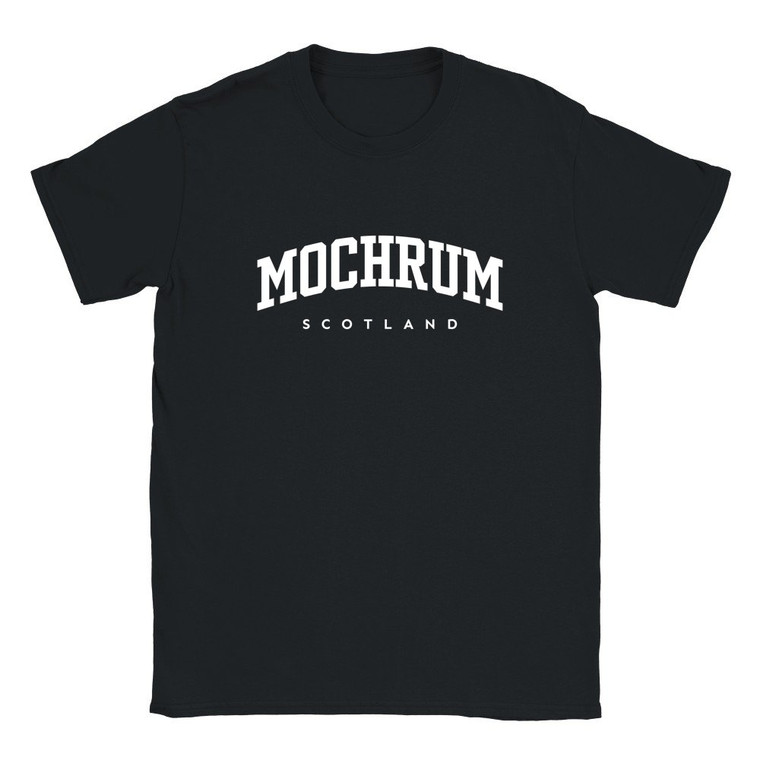 Mochrum T Shirt which features white text centered on the chest which says the Village name Mochrum in varsity style arched writing with Scotland printed underneath.