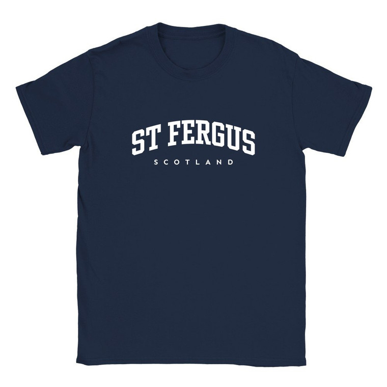 St Fergus T Shirt which features white text centered on the chest which says the Village name St Fergus in varsity style arched writing with Scotland printed underneath.