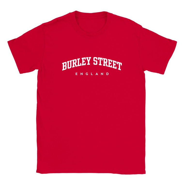 Burley Street T Shirt which features white text centered on the chest which says the Village name Burley Street in varsity style arched writing with England printed underneath.