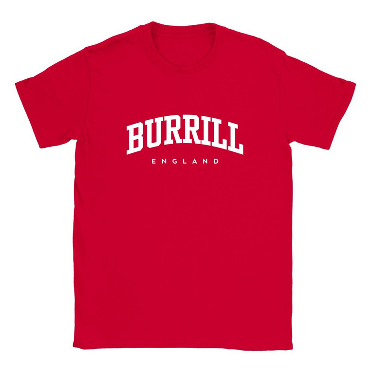Burrill T Shirt which features white text centered on the chest which says the Village name Burrill in varsity style arched writing with England printed underneath.