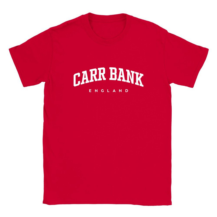 Carr Bank T Shirt which features white text centered on the chest which says the Village name Carr Bank in varsity style arched writing with England printed underneath.